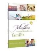 LIVRO MULHER EVANGELIZANDO EM FAMÍLIA CG70080