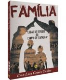 LIVRO FAMÍLIA LUGAR DE REFÚGIO OU CAMPO DE BATALHA? -CG69922