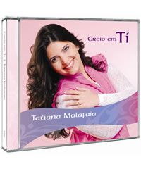 TATIANA MALAFAIA CD CREIO EM TI - CG68816