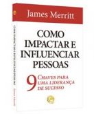 LIVRO COMO IMPACTAR E INFLUENCIAR PESSOAS - CG69633