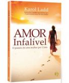 LIVRO AMOR INFALÍVEL - O PASSEIO DE UMA MULHER POR 1 JOÃO CG