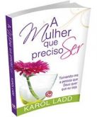 LIVRO A MULHER QUE PRECISO SER- CG69472