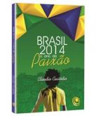 LIVRO BRASIL 2014. O ANO DA PAIXÃO CG70085