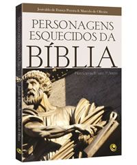 LIVRO PERSONAGENS ESQUECIDOS DA BÍBLIA -CG69756
