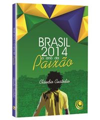 LIVRO BRASIL 2014. O ANO DA PAIXÃO CG70085