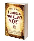 LIVRO A EXCELÊNCIA DA NOVA ALIANÇA EM CRISTO - CG68899
