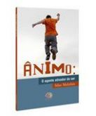 LIVRO ÂNIMO: O AGENTE ATIVADOR DO SER - CG68745