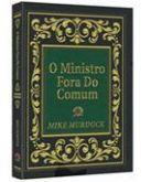 LIVRO O MINISTRO FORA DO COMUM - CG68671